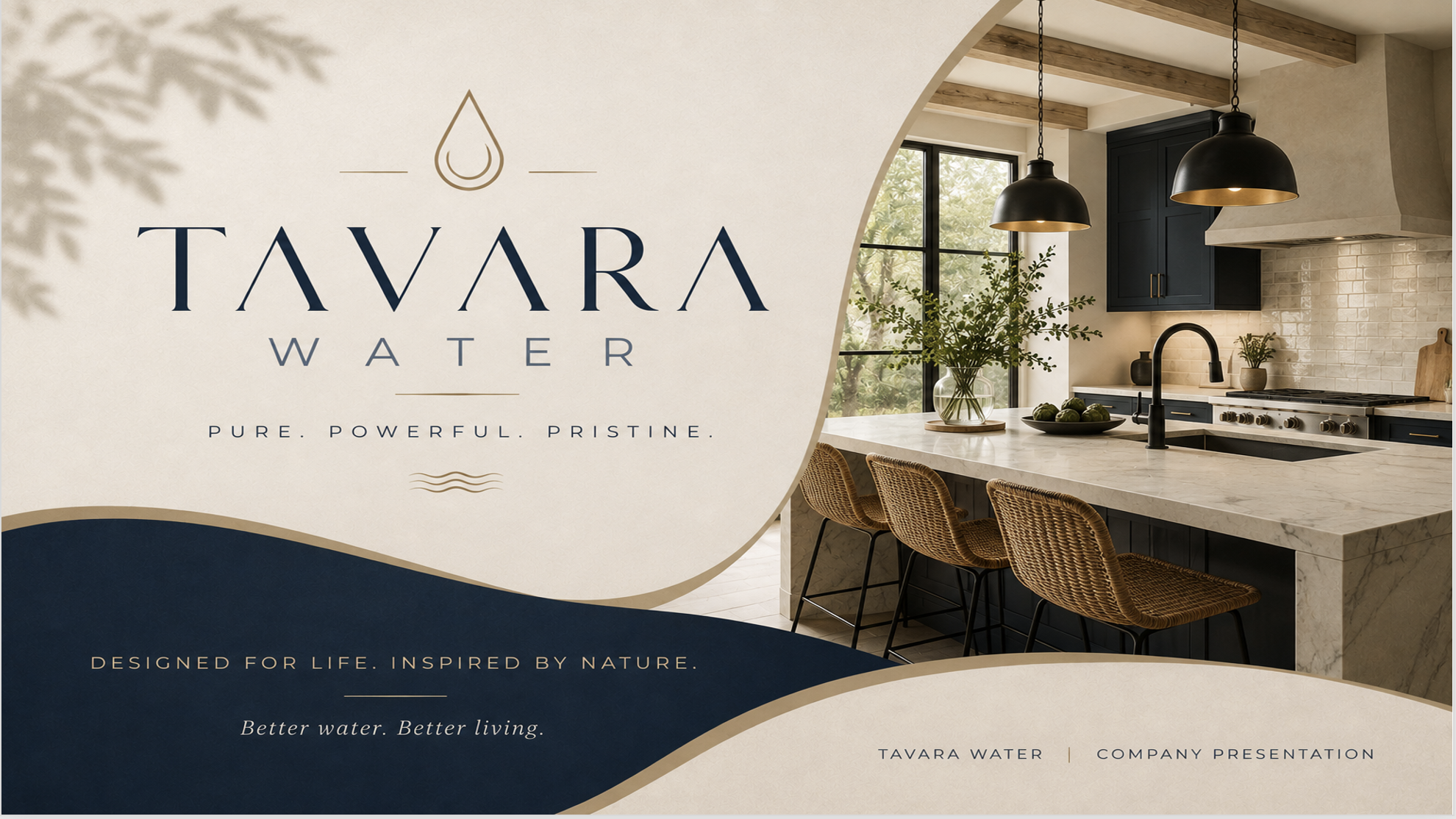 Tavara Water — Pure. Powerful. Pristine. Designed for life. Inspired by nature. Better water. Better living. Tavara Water | Healthier Homes. A warm kitchen with navy cabinetry.